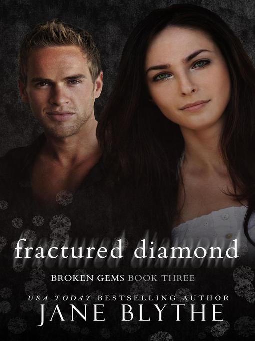 Title details for Fractured Diamond by Jane Blythe - Available
